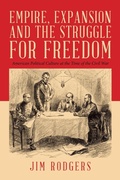 Cover: Empire, Expansion and the Struggle for Freedom - Xlibris Us