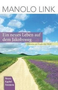 Abbildung von: Ein neues Leben auf dem Jakobsweg - 978-3-00-050875-2