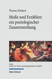 Abbildung von: Muße und Erzählen: ein poetologischer Zusammenhang - Mohr Siebeck