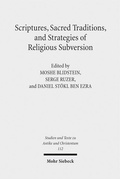Cover: Scriptures, Sacred Traditions, and Strategies of Religious Subversion - Mohr Siebeck