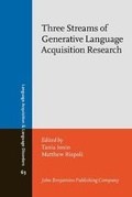 Cover: Three Streams of Generative Language Acquisition Research - John Benjamins Publishing Co