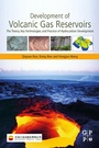 Cover: Development of Volcanic Gas Reservoirs - Gulf Professional Publishing