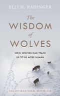 Cover: The Wisdom of Wolves - Michael Joseph Ltd