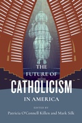 Cover: The Future of Catholicism in America - Columbia University Press