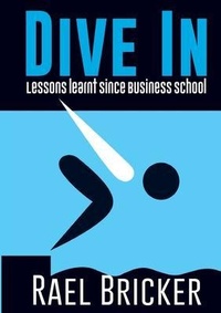 Abbildung von: Dive in - Rael Bricker - Give Your Business the Edge
