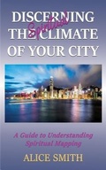 Cover: Discerning The Spiritual Climate Of Your City - Worldwide Publishing Group