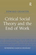 Cover: Critical Social Theory and the End of Work - Routledge