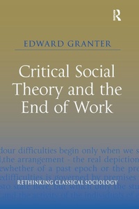 Enlarge image Cover: Critical Social Theory and the End of Work - Routledge