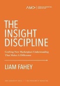 Cover: The Insight Discipline - American Marketing Association