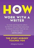 Cover: How to Work with a Writer - Twice 5 Miles