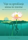 Cover: Vaje za sproscanje stresa in travme, TRE - Koman-Slapar P/L