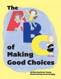 Enlarge image Cover: The ABCs of Making Good Choices - O'More College of Design