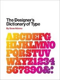 Enlarge image Cover: The Designer's Dictionary of Type - Abrams