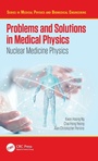 Cover: Problems and Solutions in Medical Physics - CRC Press