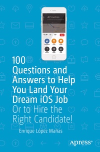 Abbildung von: 100 Questions and Answers to Help You Land Your Dream iOS Job - Apress