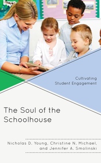 Abbildung von: The Soul of the Schoolhouse - Rowman & Littlefield Publishers