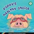 Cover: Poppy's Healthy Choice - Smile-A-Lot