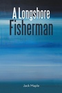Cover: A Longshore Fisherman - Balboa Press Au