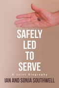 Cover: Safely Led to Serve - Balboa Press Au