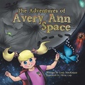 Cover: The Adventures of Avery Ann-Space - Balboa Press