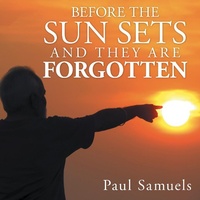 Enlarge image Cover: Before the Sun Sets and They Are Forgotten - Balboa Press