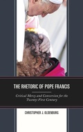 Cover: The Rhetoric of Pope Francis - Lexington Books