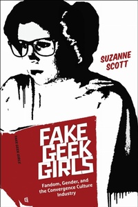 Enlarge image Cover: Fake Geek Girls - New York University Press