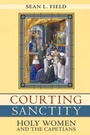 Cover: Courting Sanctity - Cornell University Press