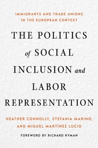 Enlarge image Cover: The Politics of Social Inclusion and Labor Representation - ILR Press