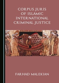 Abbildung von: Corpus Juris of Islamic International Criminal Justice - Cambridge Scholars Publishing