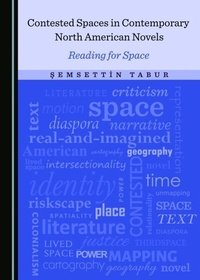 Abbildung von: Contested Spaces in Contemporary North American Novels - Cambridge Scholars Publishing