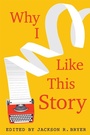 Cover: Why I Like This Story - Camden House Inc
