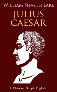 Enlarge image Cover: Julius Caesar In Plain and Simple English - Golgotha Press, Inc.