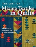 Cover: The Art of Mixing Textiles in Quilts - C&T Publishing