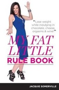 Cover: My Fat Little Rule Book - Jacquie Somerville Enterprises, Inc.