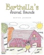 Cover: Berthella's Animal Sounds - Covenant Books