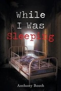 Cover: While I Was Sleeping - Newman Springs Publishing, Inc.