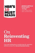 Cover: HBR's 10 Must Reads on Reinventing HR (with bonus article "People Before Strategy" by Ram Charan, Dominic Barton, and Dennis Carey) - Harvard Business Review Press