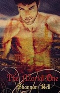 Cover: The Mortal One - Shannon Bell