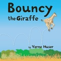 Cover: Bouncy the Giraffe - Xist Publishing