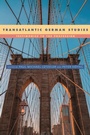 Cover: Transatlantic German Studies - De Gruyter