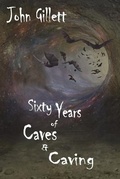 Cover: Sixty Years of Caves and Caving - Mirador Publishing