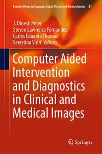 Enlarge image Cover: Computer Aided Intervention and Diagnostics in Clinical and Medical Images - Springer