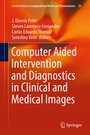 Cover: Computer Aided Intervention and Diagnostics in Clinical and Medical Images - Springer