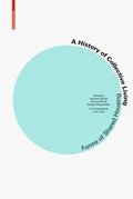 Cover: A History of Collective Living - Birkh&auml;user Verlag GmbH
