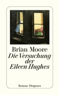 Cover: Die Versuchung der Eileen Hughes - Diogenes