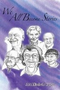 Enlarge image Cover: We All Become Stories - Blue Denim Press Inc
