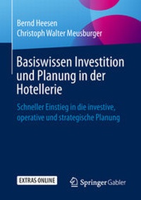 Abbildung von: Basiswissen Investition und Planung in der Hotellerie - Springer Gabler