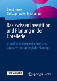 Abbildung von: Basiswissen Investition und Planung in der Hotellerie - Springer Gabler