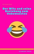 Cover: Der Witz und seine Beziehung zum Unbewussten - BoD - Books on Demand GmbH
